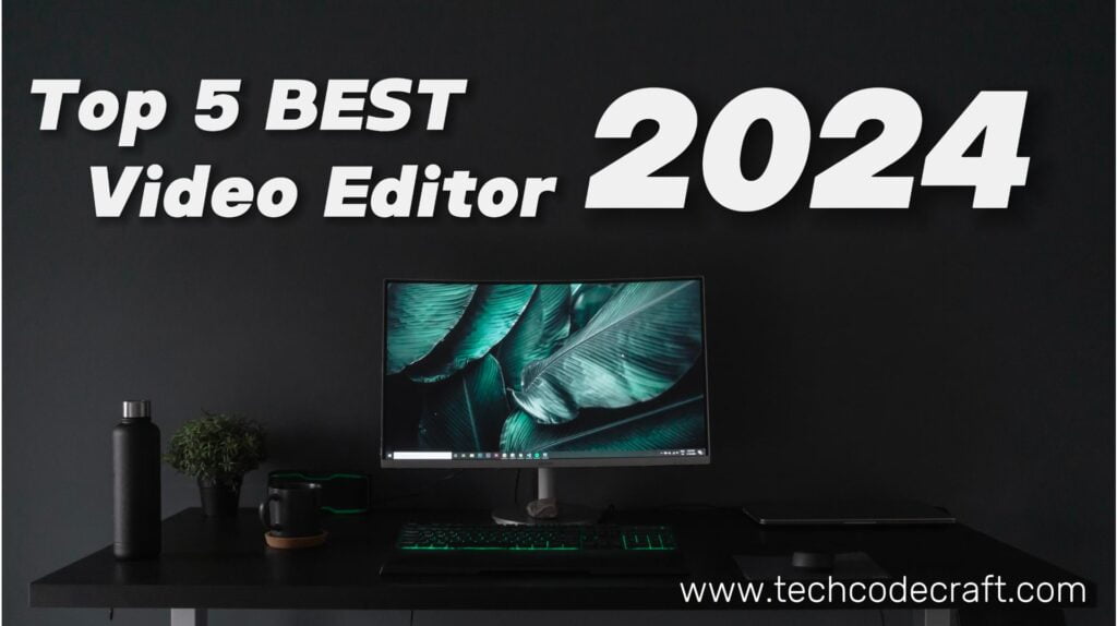 Unveiling the Powerhouses: 5 Most Powerful Video Editor Software